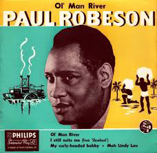 Paul Robeson made the Showboat tune "Ol' Man River" a showstopper.